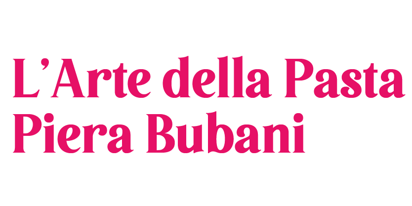 L'Arte della Pasta Piera Bubani